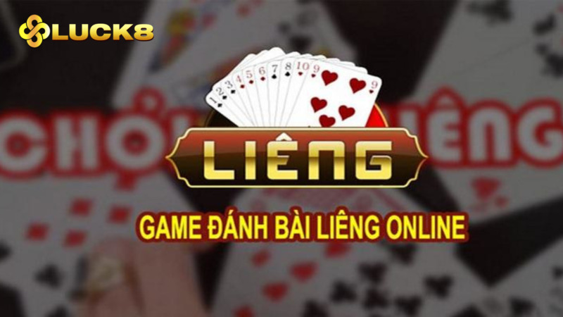 Đánh bài Liêng Luck8 trực tuyến