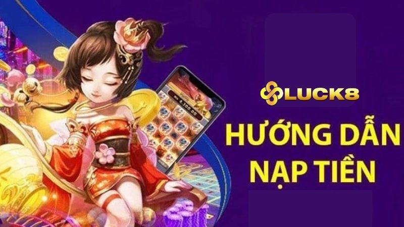 Điểm nổi bật khi thực hiện giao dịch nạp rút tiền Luck8