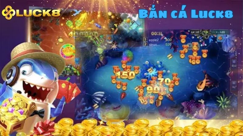 Game bắn cá Luck8 đổi thưởng - Siêu phẩm game đổi thưởng.