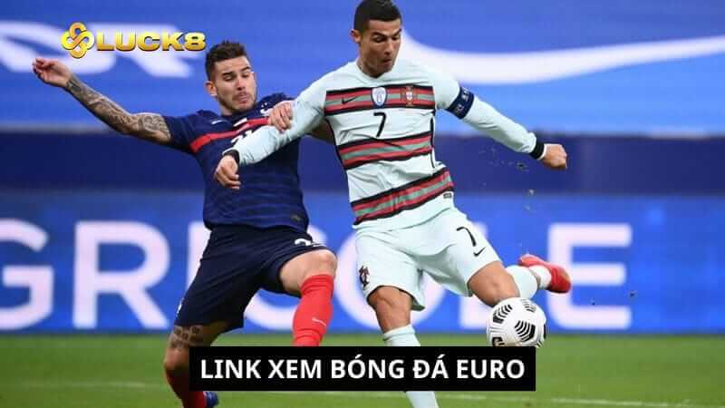 link xem bóng đá Euro