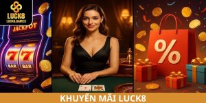 Khuyến mãi Luck8